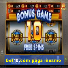 bet10.com paga mesmo